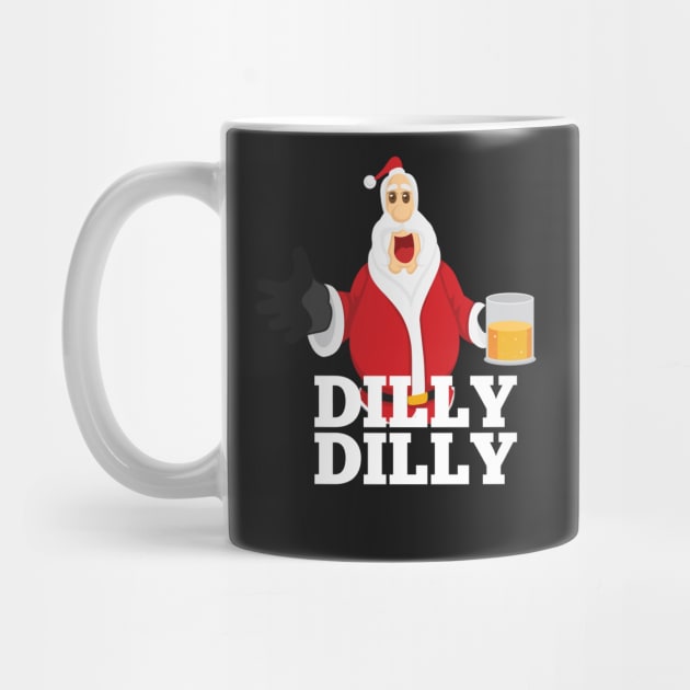 Christmas Santa Claus Dilly Dilly Shirt Gift 4 Beer Drinkers by amitsurti